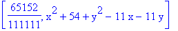 [65152/111111, x^2+54+y^2-11*x-11*y]